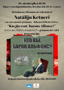 Natālijas Ketneres grāmatas “Kas jūs esat, baron Alfons?” prezentācija